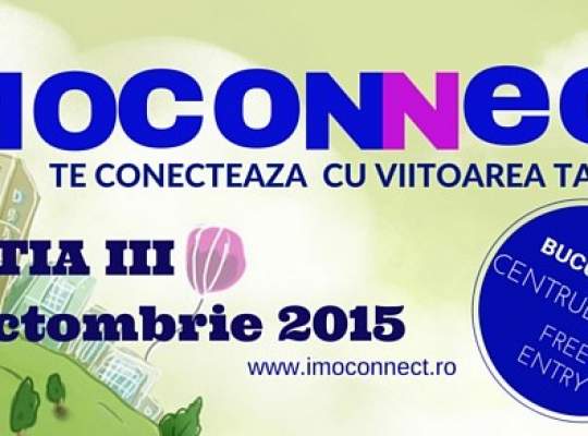 Ediția a treia IMOCONNECT:  Te conectează cu viitoarea ta casă