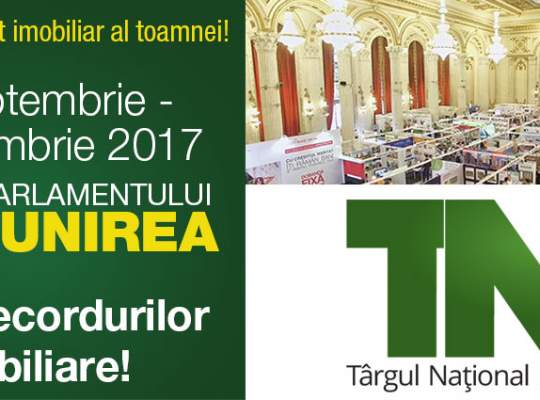 Târgul recordurilor imobiliare - Târgul Național Imobiliar TNI- începe VINERI, 29 SEPTEMBRIE, ORA 10.00 la Palatul Parlamentului, în SALA UNIREA.