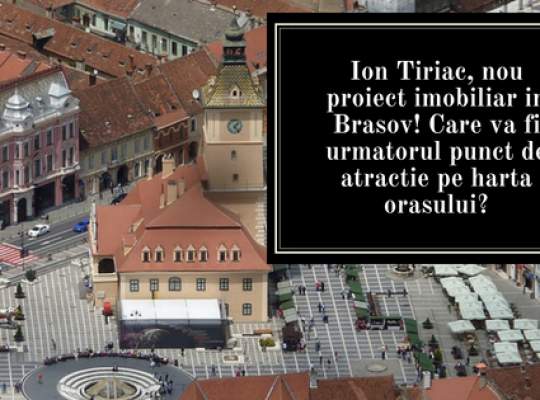 Ion Tiriac construieste un nou proiect imobiliar in Brasov. Afla unde va aparea un nou punct de atractie al orasului!