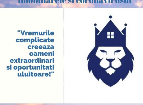 Episodul 7: Imobiliarele si coronavirusul - "Vremurile complicate creează oameni extraordinari și oportunități uluitoare!"